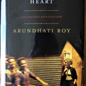 my seditious heart - arundhati roy