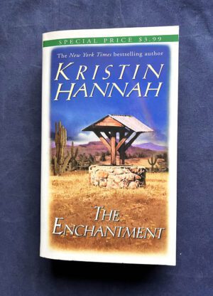 The Enchantment by Kristin Hannah